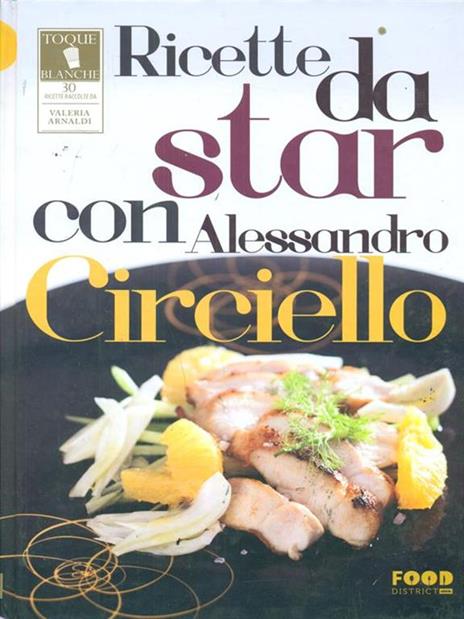 Ricette da star con Alessandro Circiello - Valeria Arnaldi - 2