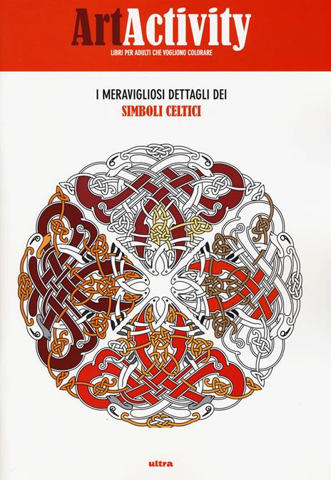Art activity. I meravigliosi dettagli dei simboli celtici. Ediz. illustrata - copertina