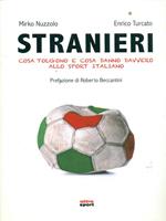 Stranieri. Cosa tolgono e cosa danno davvero allo sport italiano