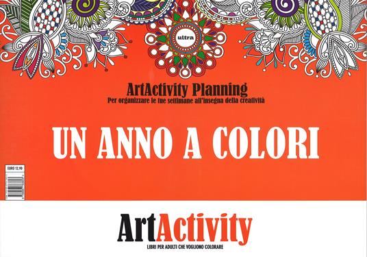 Un anno a colori. Art activity planning. Per organizzare le tue settimane all'insegna della creatività - copertina