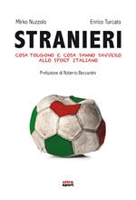 Stranieri. Cosa tolgono e cosa danno davvero allo sport italiano