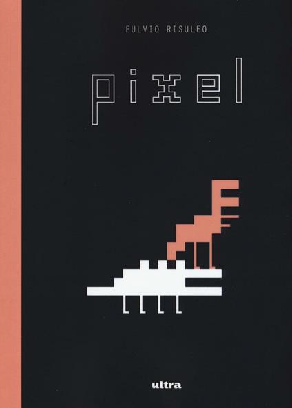 Pixel - Fulvio Risuleo - copertina