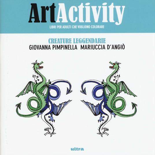 Art activity. Creature leggendarie - Giovanna Pimpinella,Mariuccia D'Angiò - copertina