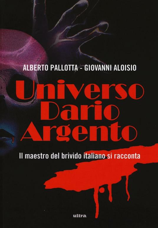 Universo Dario Argento - Giovanni Aloisio,Alberto Pallotta - copertina