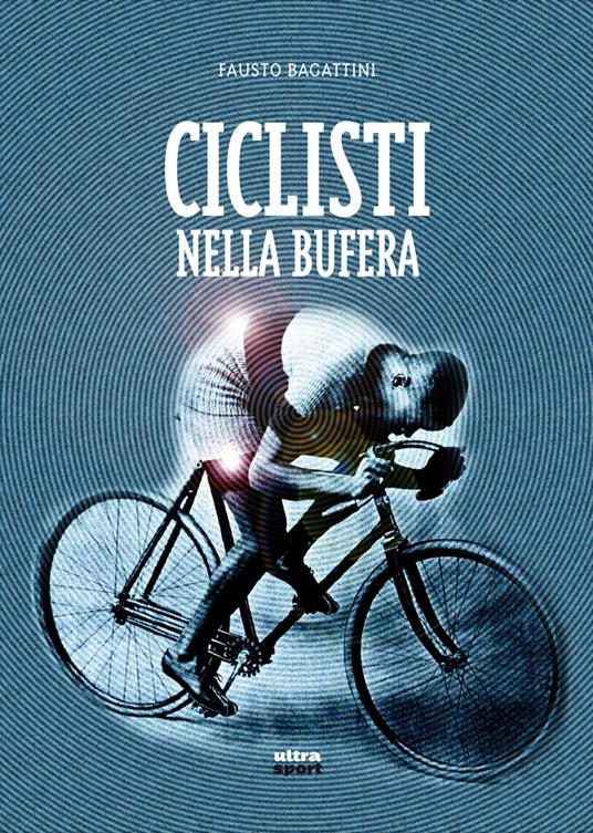 Ciclisti nella bufera - Fausto Bagattini - ebook