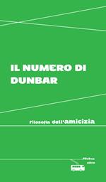 Il numero di Dunbar. Filosofia dell'amicizia