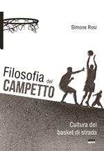 Filosofia del campetto. Cultura del basket di strada