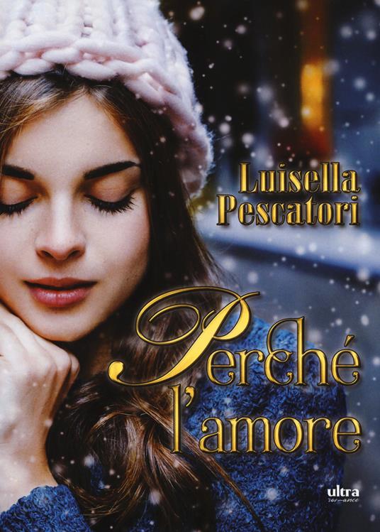 Perché l'amore - Luisella Pescatori - copertina