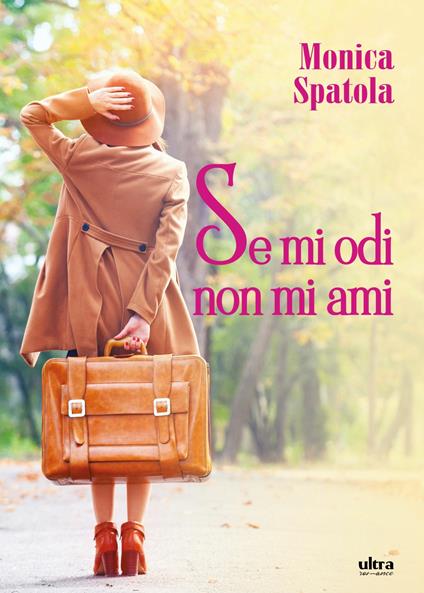 Se mi odi non mi ami - Monica Spatola - ebook