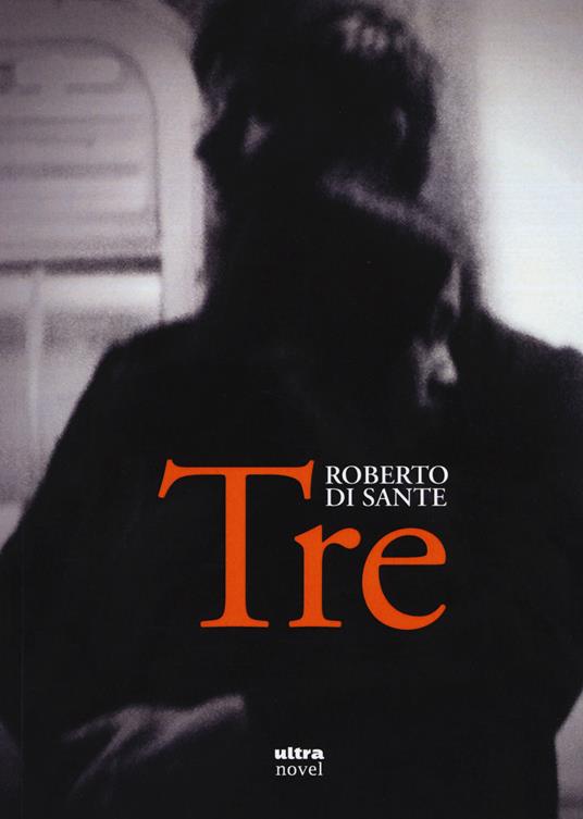 Tre - Roberto Di Sante - copertina