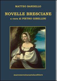 Novelle bresciane - Matteo Bandello - copertina