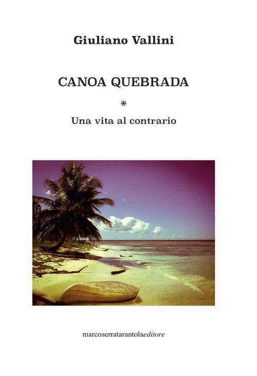 Canoa Quebrada. Una vita al contrario - Giuliano Vallini - copertina