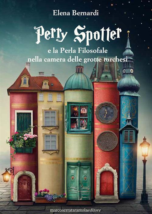 Perry Spotter e la Perla Filosofale nella camera delle grotte turchesi - Elena Bernardi - copertina