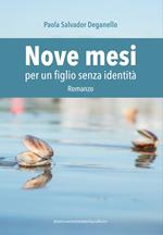 Nove mesi per un figlio senza identità