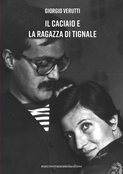 Il caciaio e la ragazza di Tignale - Giorgio Verutti - copertina