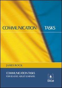 Communication task. For b2-level adult learners - James Rock - copertina