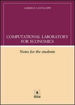 Computational laboratory for economics. Notes for the student. Con aggiornamento online