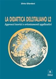 La didattica dell'italiano L2. Approcci teorici e orientamenti applicativi