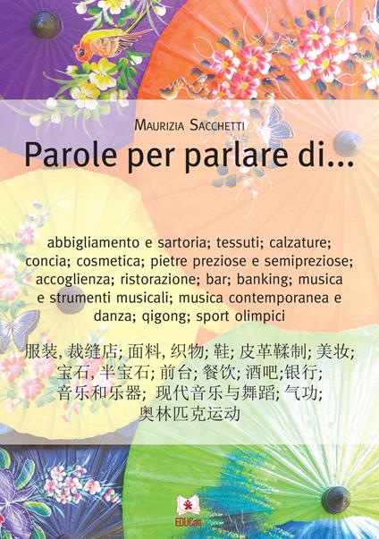 Parole per parlare di... Ediz. cinese e italiana - Maurizia Sacchetti - copertina