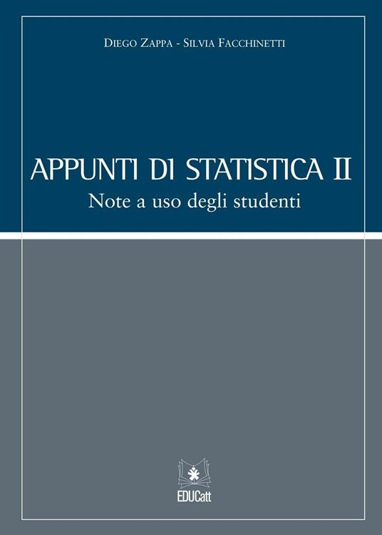 Appunti di statistica 2. Note a uso degli studenti - Diego Zappa,Silvia Facchinetti - copertina