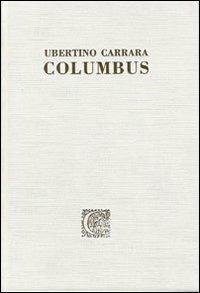 Columbus. Testo latino a fronte - Ubertino Carrara - copertina