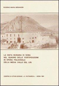 La cinta muraria di Sora nel quadro delle fortificazioni in opera poligonale della media valle del Liri - Eugenio M. Beranger - copertina