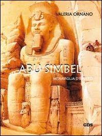 Abu Simbel. Meraviglia d'Egitto - Valeria Ornano - copertina