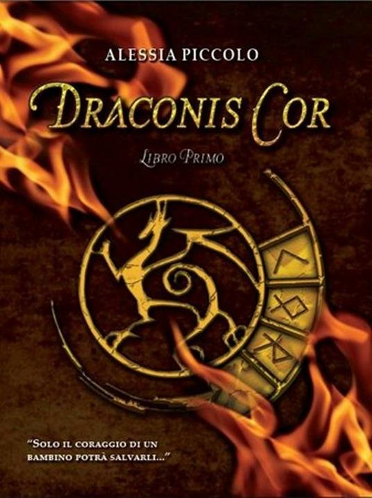 Draconis Cor. Vol. 1 - Alessia Piccolo - ebook
