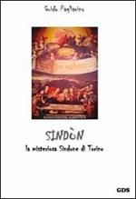 Sindòn. La misteriosa Sindone di Torino