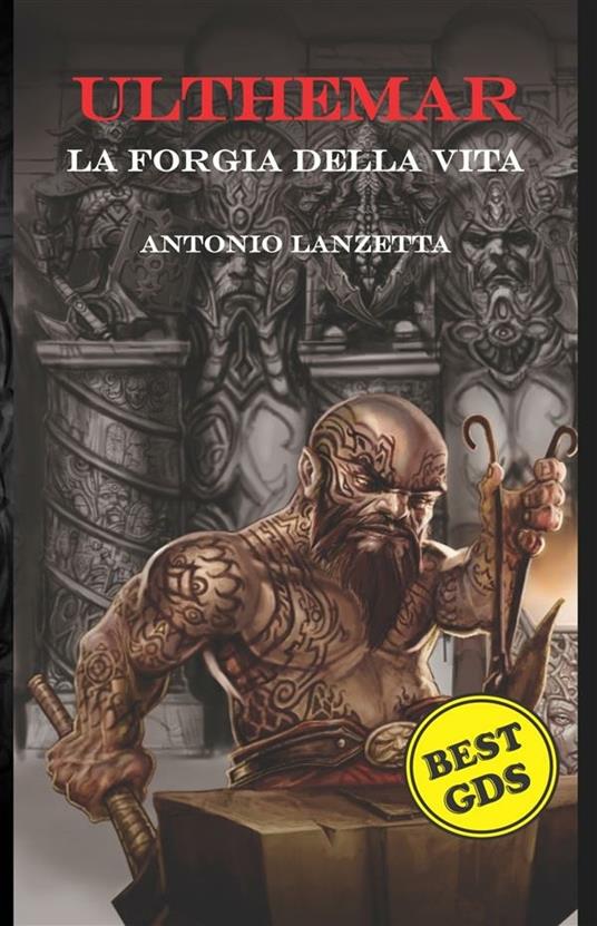 Ulthemar. La forgia della vita - Antonio Lanzetta - ebook