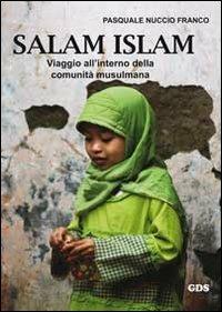 Salam Islam. Viaggio all'interno della comunità musulmana - Pasquale N. Franco - copertina