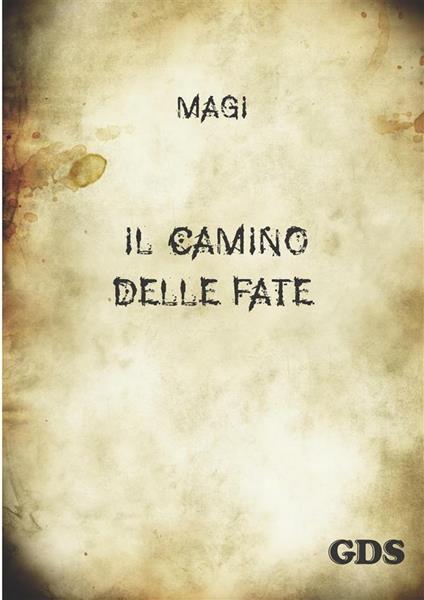 Il cammino delle fate - Magi - ebook