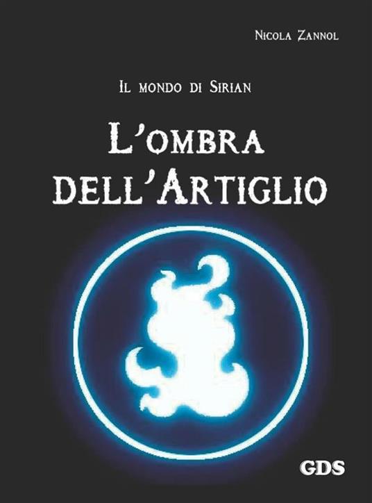 Il mondo di Sirian. L'ombra dell'artiglio - Nicola Zannol - ebook