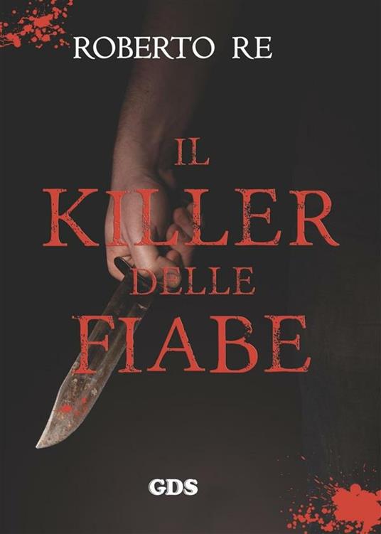 Il killer delle fiabe - Roberto Re - ebook