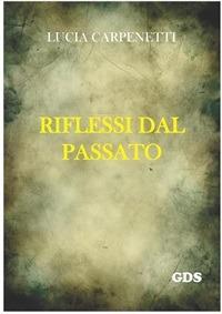 Riflessi dal passato - Lucia Carpenetti - ebook