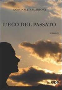 L' eco del passato - Annunziata Scarponi - copertina