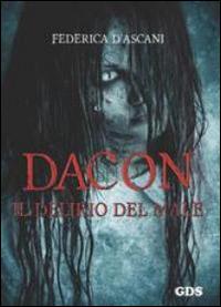 Dacon il delirio del male - Federica D'Ascani - copertina