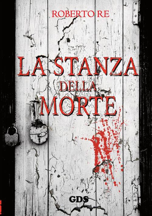 La stanza della morte - Roberto Re - copertina