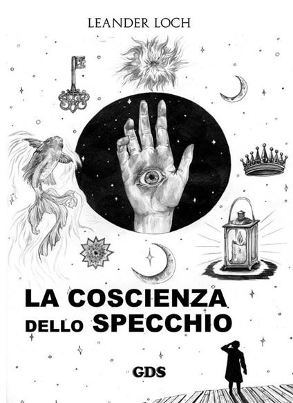 La coscienza dello specchio - Leander Loch - ebook