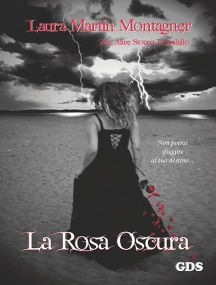 La rosa oscura - Laura Martin Montagner - copertina
