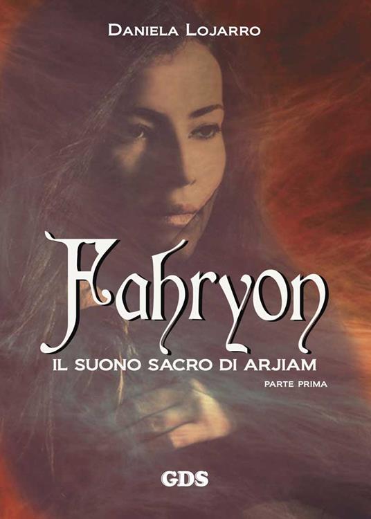 Fahryon. Il suono sacro di Arjiam. Parte prima - Daniela Lojarro - copertina