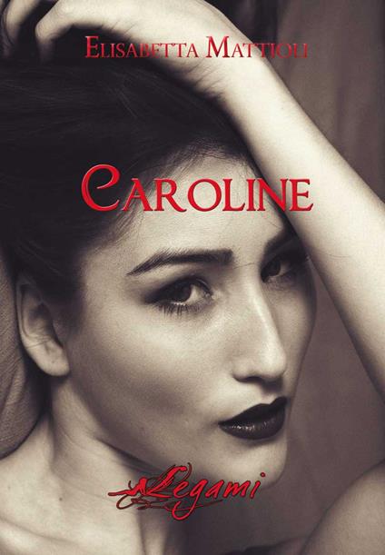 Caroline - Elisabetta Mattioli - copertina
