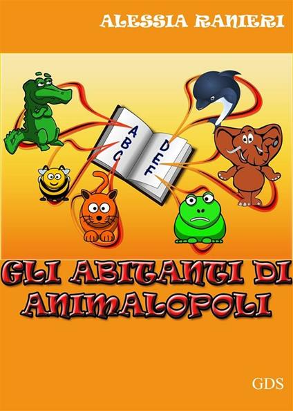 Gli abitanti di Animalopoli - Alessia Ranieri - ebook