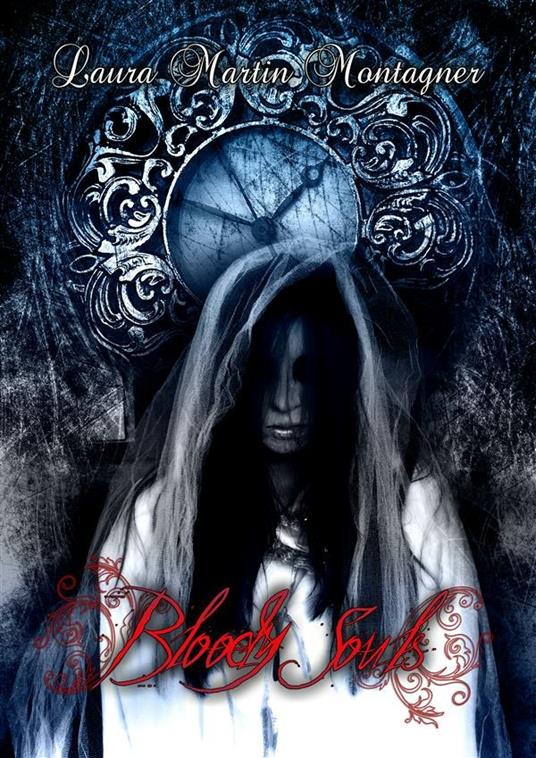 Bloody souls - Laura Martin Montagner - ebook