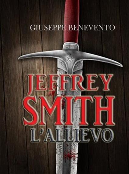 Jeffrey Smith. L'allievo - Giuseppe Benevento - copertina