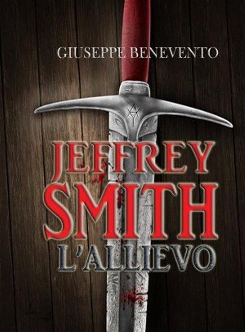 Jeffrey Smith. L'allievo - Giuseppe Benevento - copertina