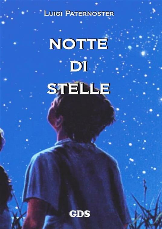 Notti di stelle - Luigi Paternoster - ebook