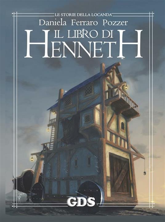Il libro di Henneth. Le storie della locanda - Daniela Ferraro Pozzer - ebook