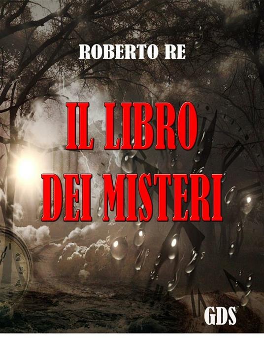 Il libro dei misteri - Roberto Re - ebook