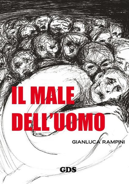 Il male dell'uomo - Gianluca Rampini - ebook
